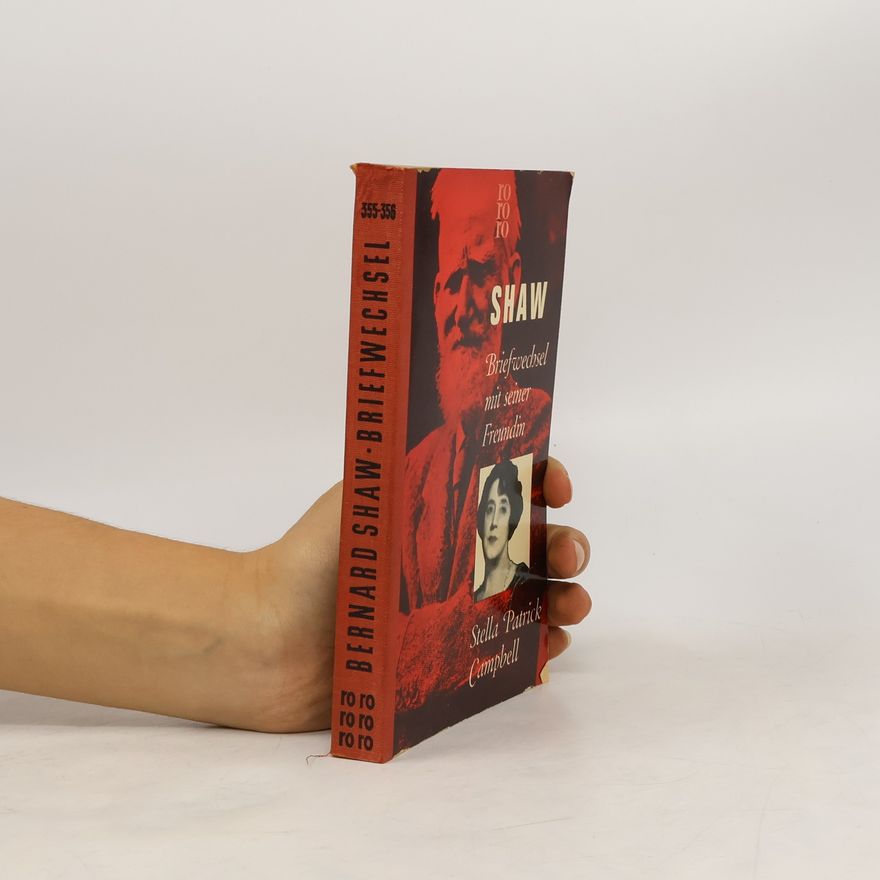 George Bernard Shaw Briefwechsel mit seiner Freundin Stella Patrick Campbell