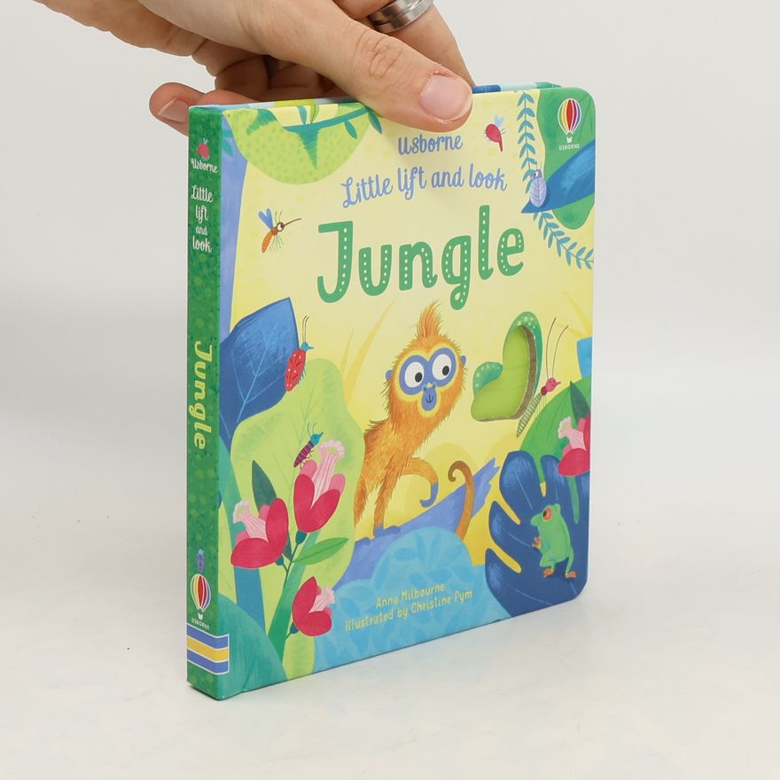Anna Milbourne Little Lift and Look Jungle
