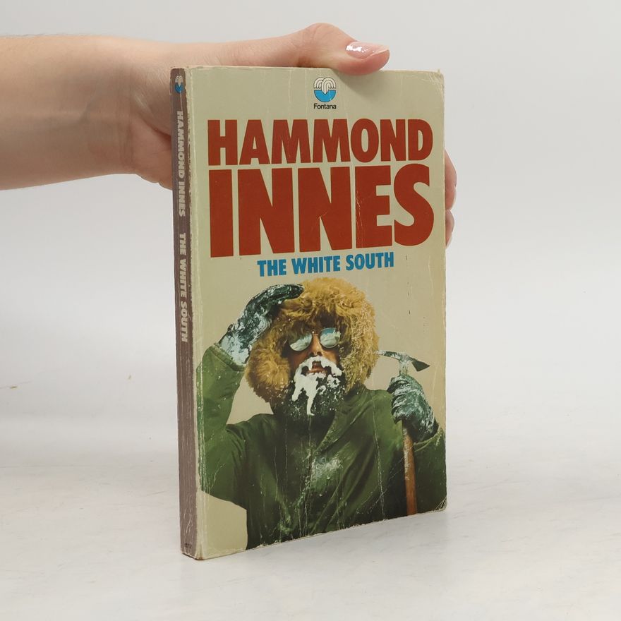 Ralph Hammond Innes The White South