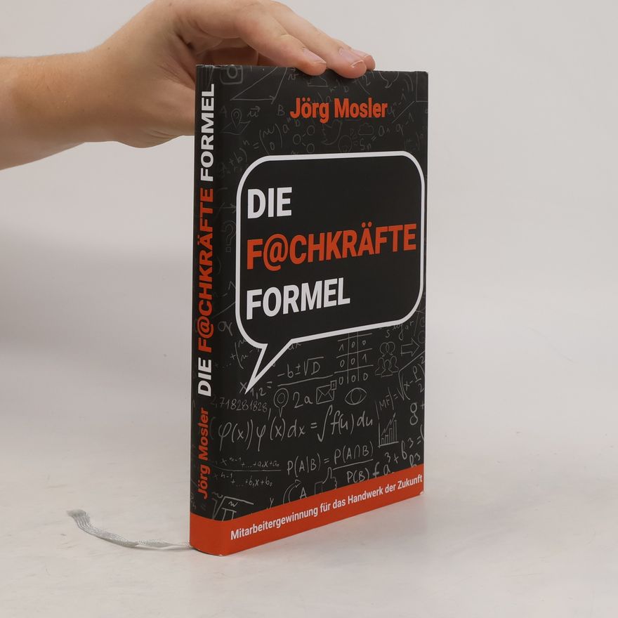 Jörg Mosler Die Fachkräfteformel