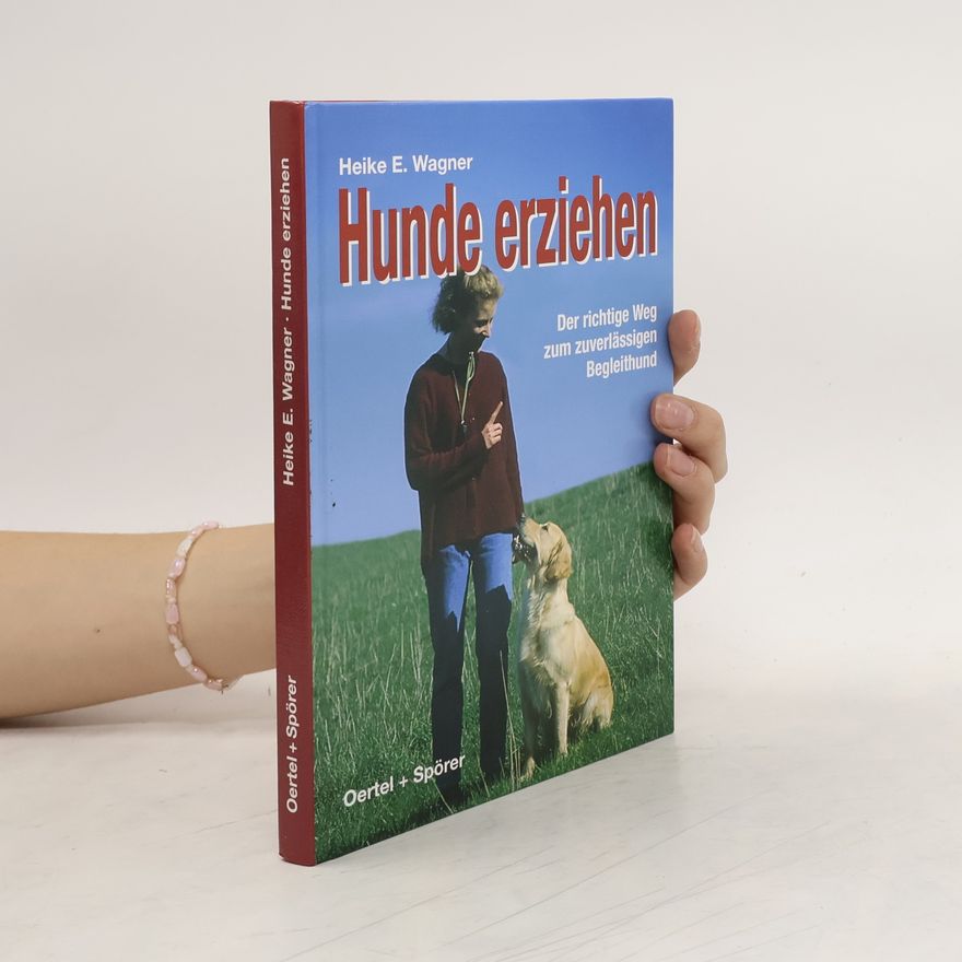 Heike E. Wagner Hunde erziehen