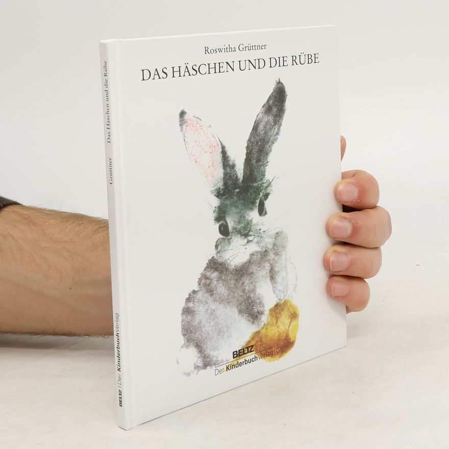 Roswitha Grüttner Das Häschen und die Rübe