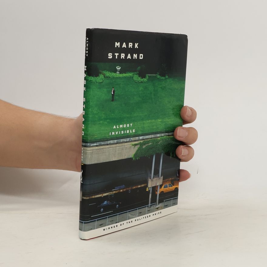 Mark Strand Almost Invisible