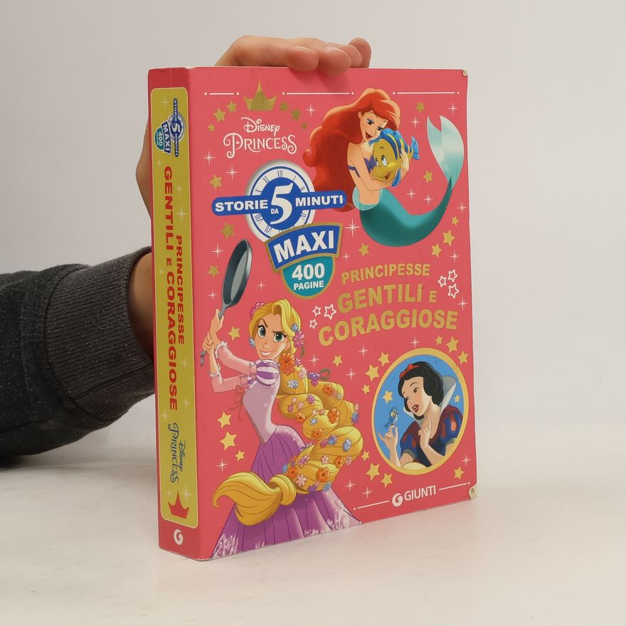 Various authors Disney Princess: Principesse gentili e coraggiose