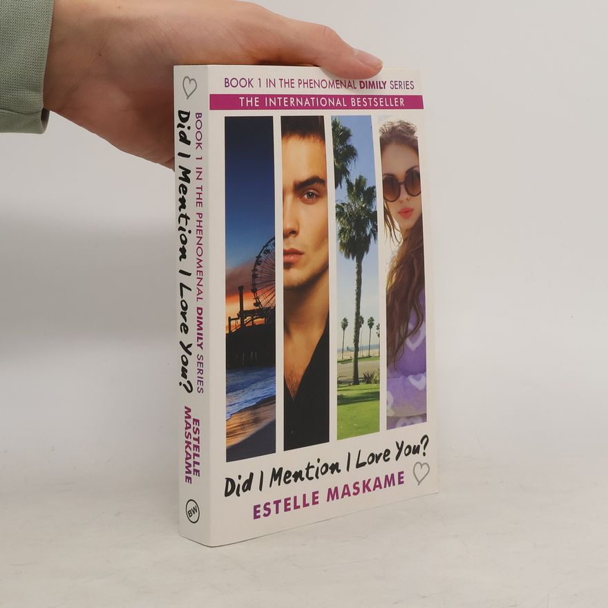 Estelle Maskame Did I mention I love you?