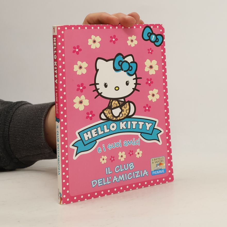 Linda Champan Il club dell'amicizia. Hello Kitty e i suoi amici 1