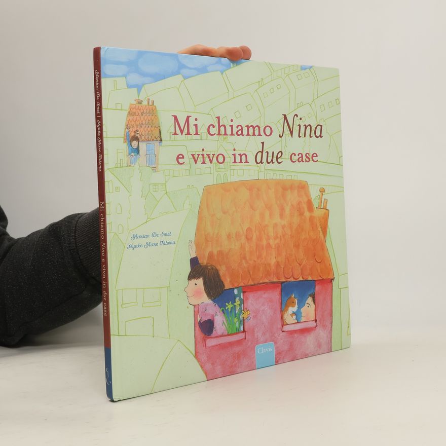 Nynke Mare Talsma Mi chiamo Nina e vivo in due case