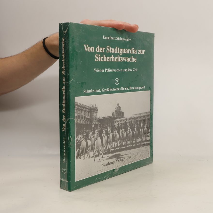 Engelbert Steinwender Von der Stadtguardia zur Sicherheitswache 2: Ständestaat, Grossdeutsches Reich, Besatzungszeit