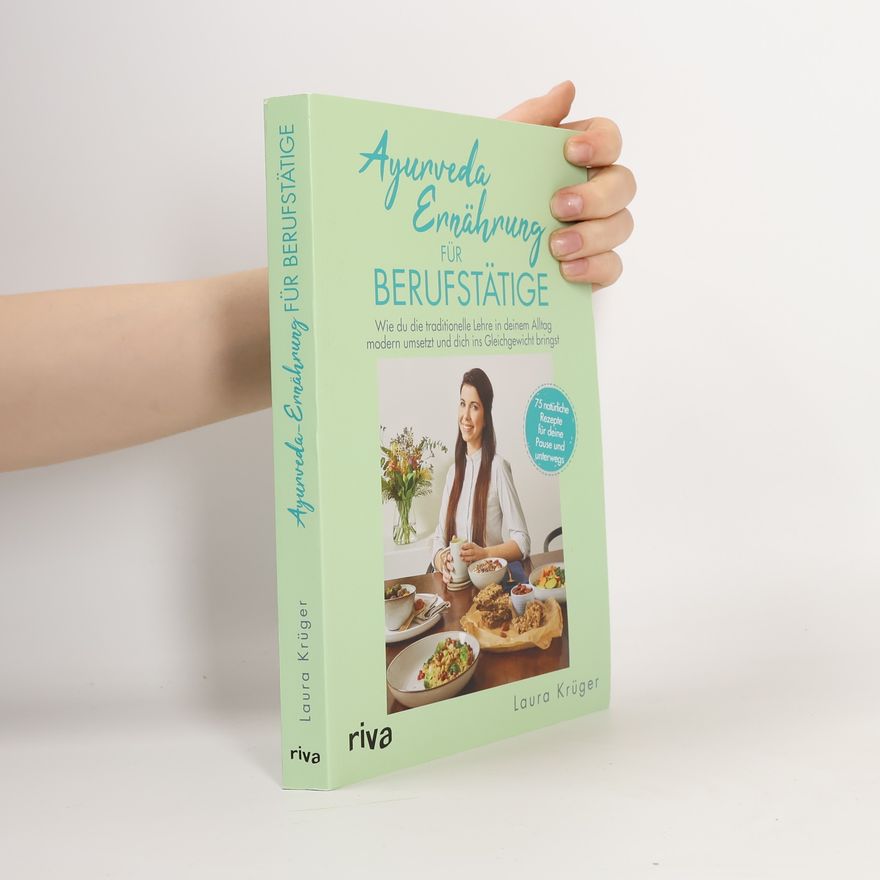 Laura Krüger Ayurveda-Ernährung für Berufstätige