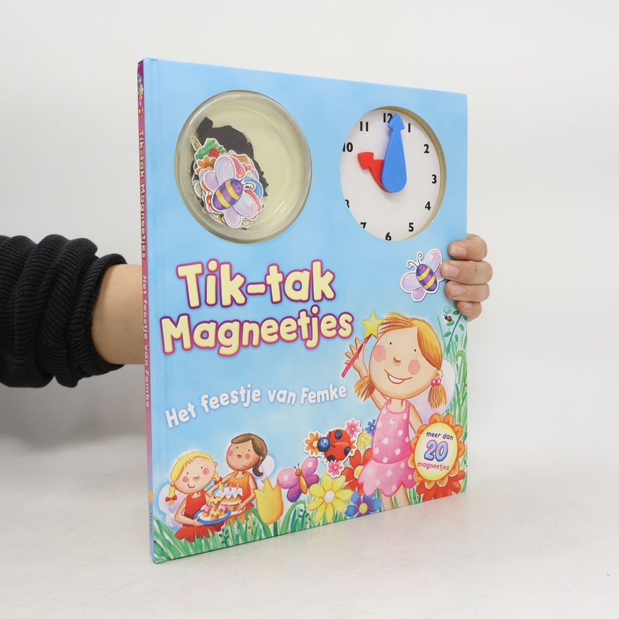 Autorenkollektiv Tik-tak Magneetjes. Het feestje van Femke