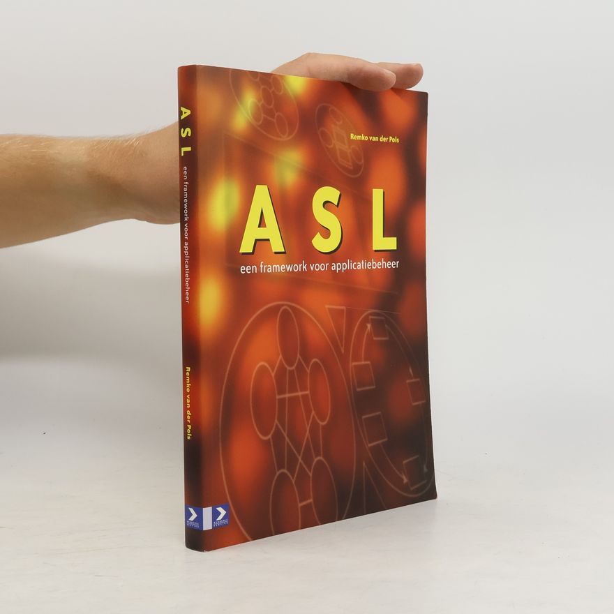 Remko van der Pols ASL: een framework voor applicatiebeheer