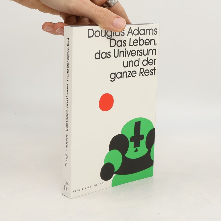 Douglas Adams Das Leben, das Universum und der ganze Rest