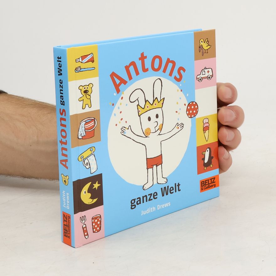 Judith Drews Antons ganze Welt