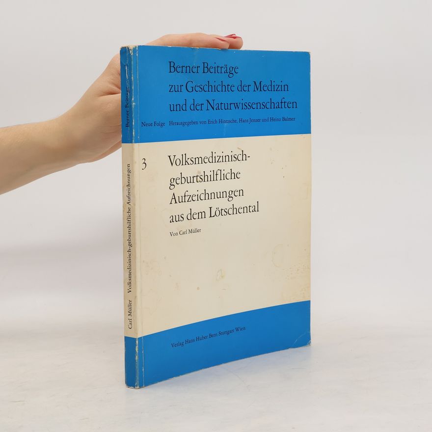 Carl Müller Volksmedizinisch-geburtshilfliche Aufzeichnungen aus dem Lötschental 3