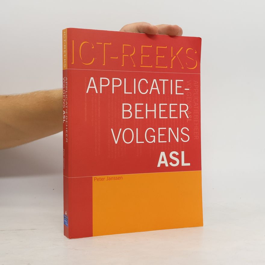Peter Janssen ICT-reeks: Applicatiebeheer volgens ASL