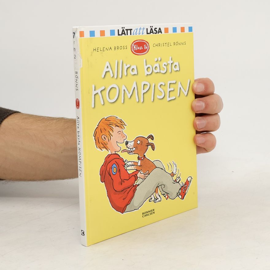 Christel Rönns Lätt att läsa - Klass 1b: Allra bästa kompisen