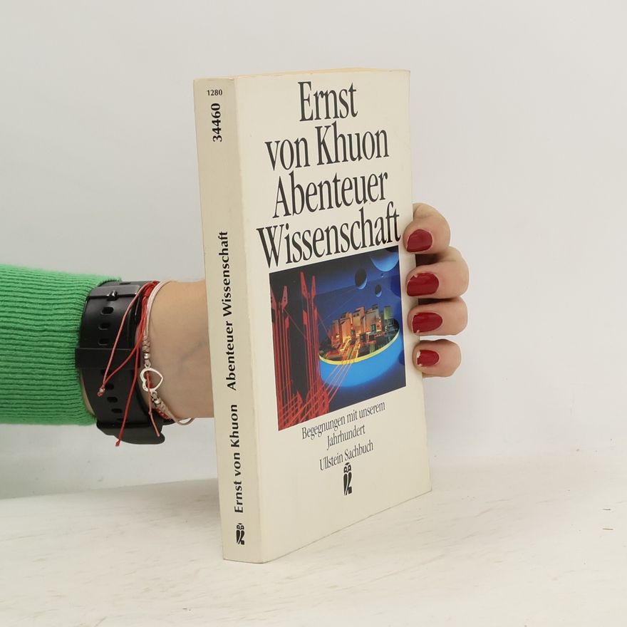 Ernst von Khuon Abenteuer Wissenschaft