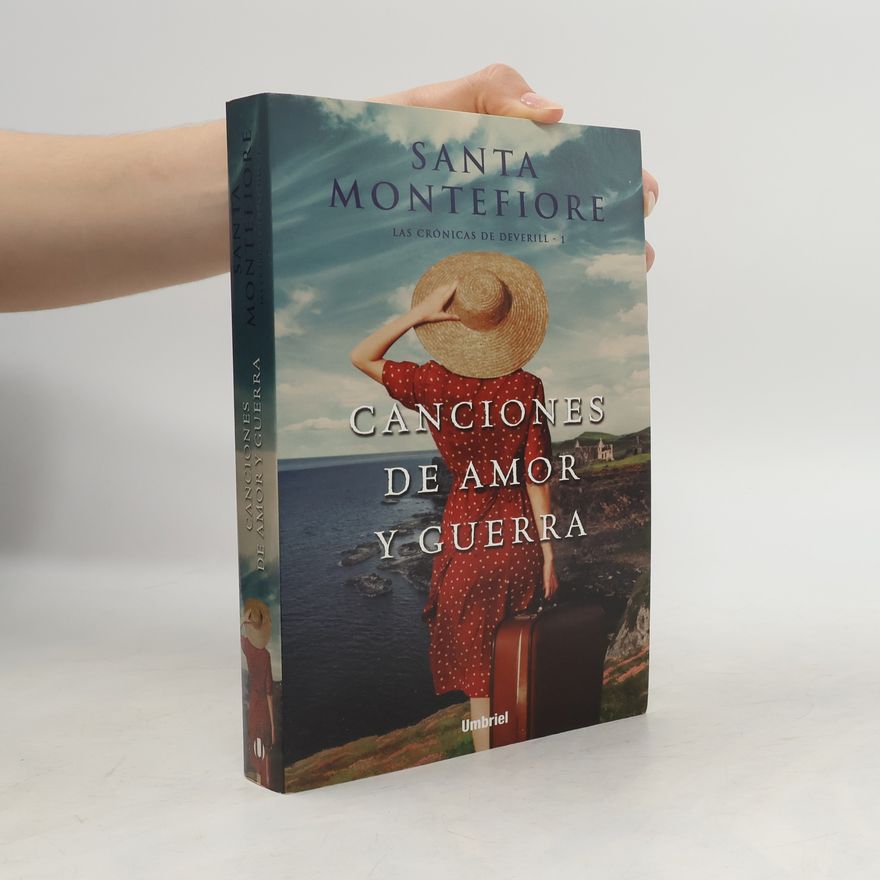 Santa Montefiore Las Crónicas de Deverill - 1: Canciones de amor y guerra