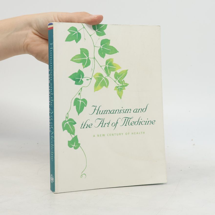 Kolektiv autorů Humanism and the Art of Medicine