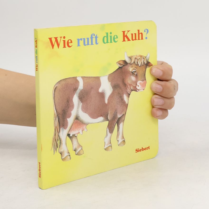 Autorenkollektiv Wie ruft die Kuh?