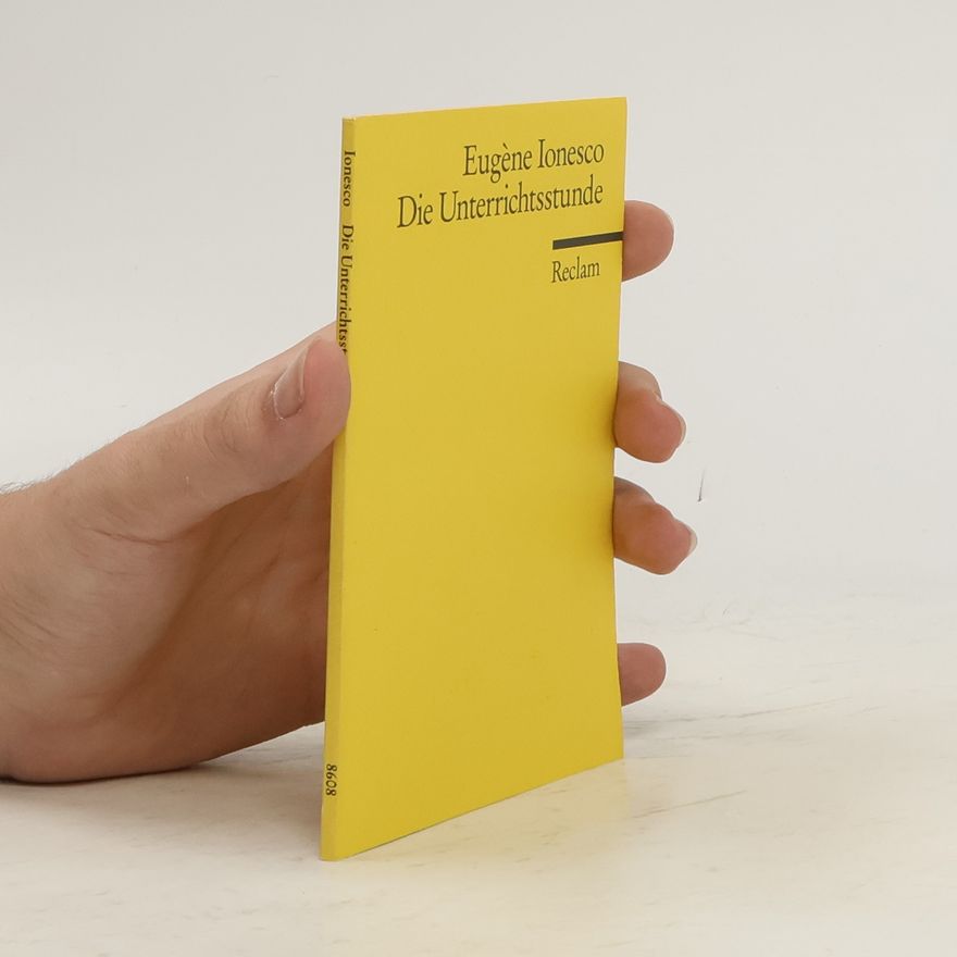 Eugène Ionesco Die Unterrichtsstunde