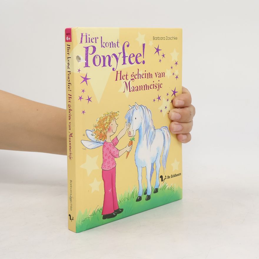 Barbara Zoschke Hier komt Ponyfee!