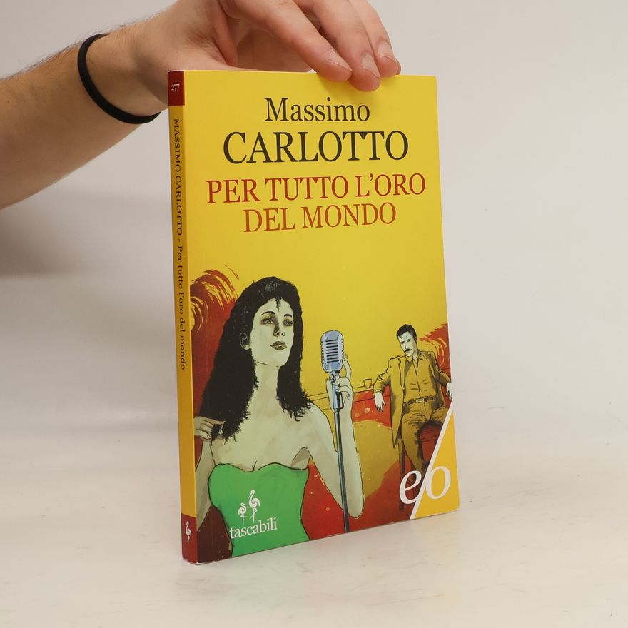 Massimo Carlotto Per tutto l'oro del mondo