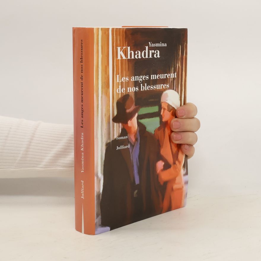 Yasmina Khadra Les anges meurent de nos blessures