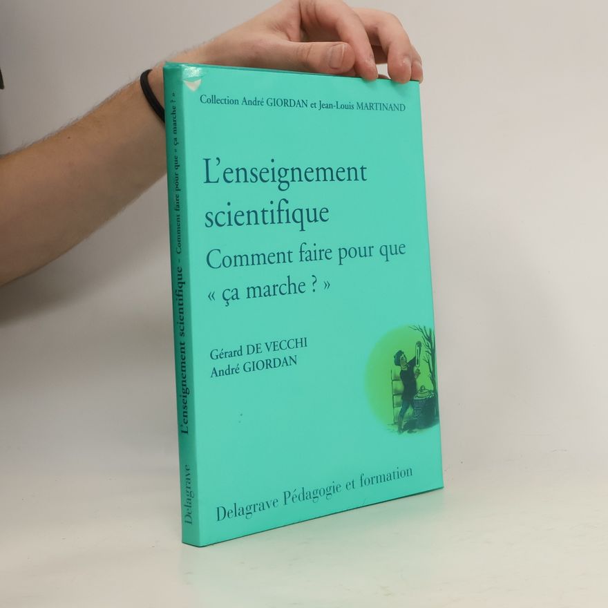 Gérard De Vecchi L'enseignement scientifique