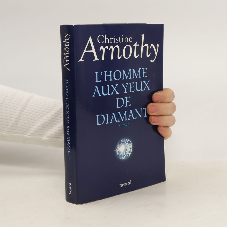 Christine Arnothy L'homme aux yeux de diamant