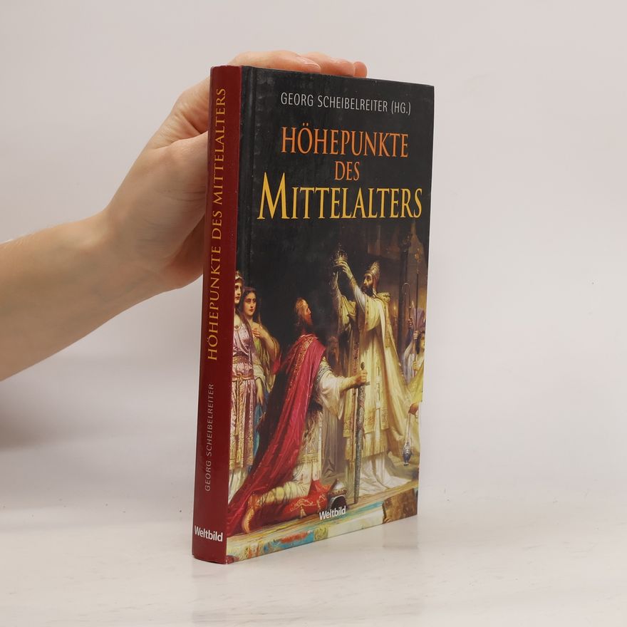 Georg Scheibelreiter Höhepunkte des Mittelalters