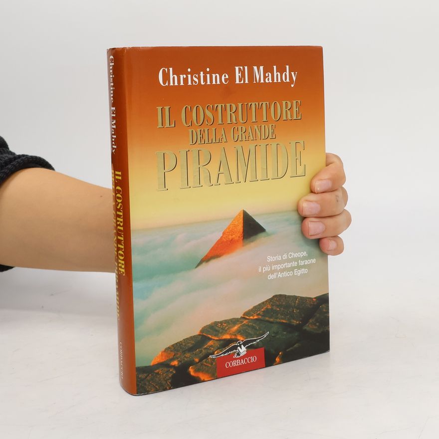 Christine El El Mahdy Il costruttore della grande piramide
