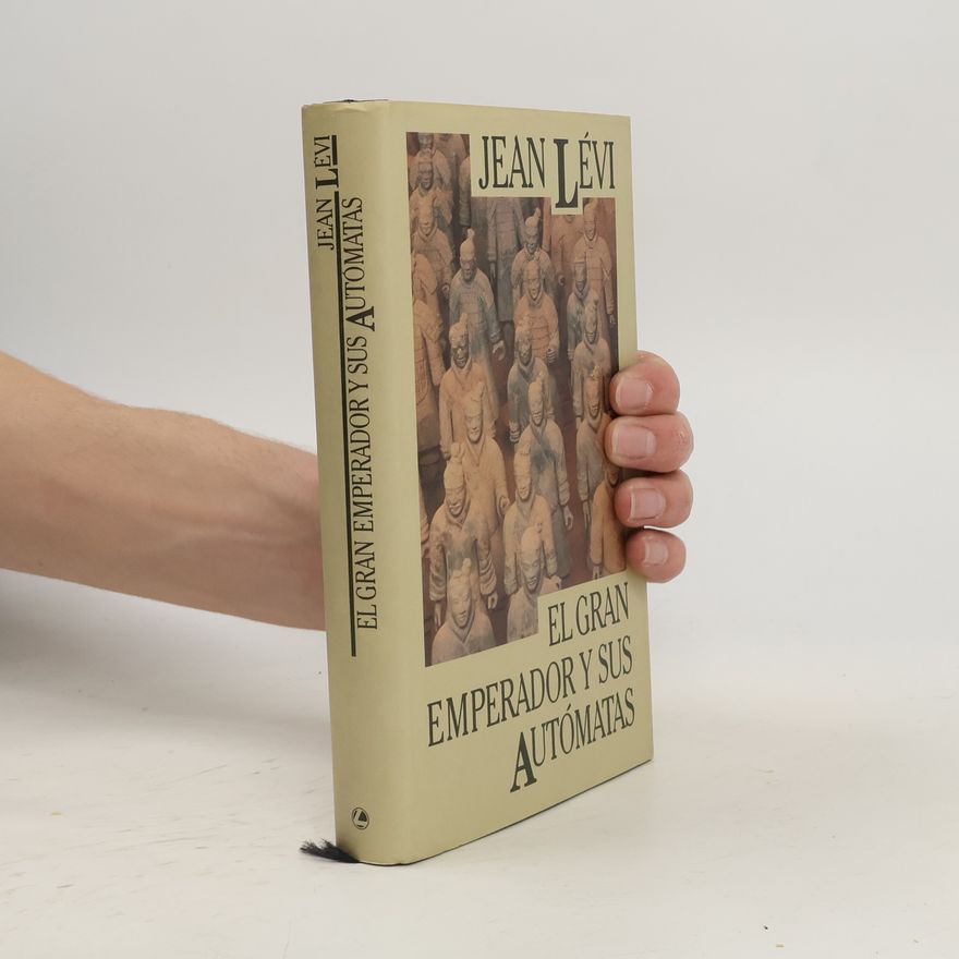 Jean Lévi El gran emperador y sus autómatas