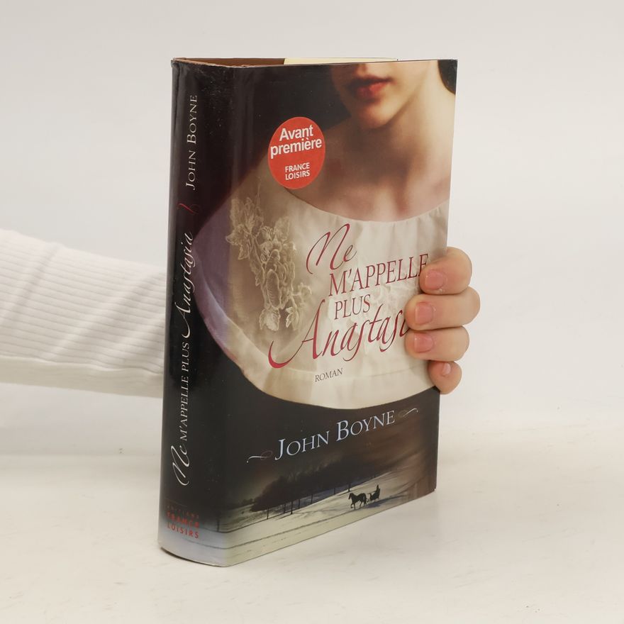 John Boyne Ne m'appelle plus Anastasia