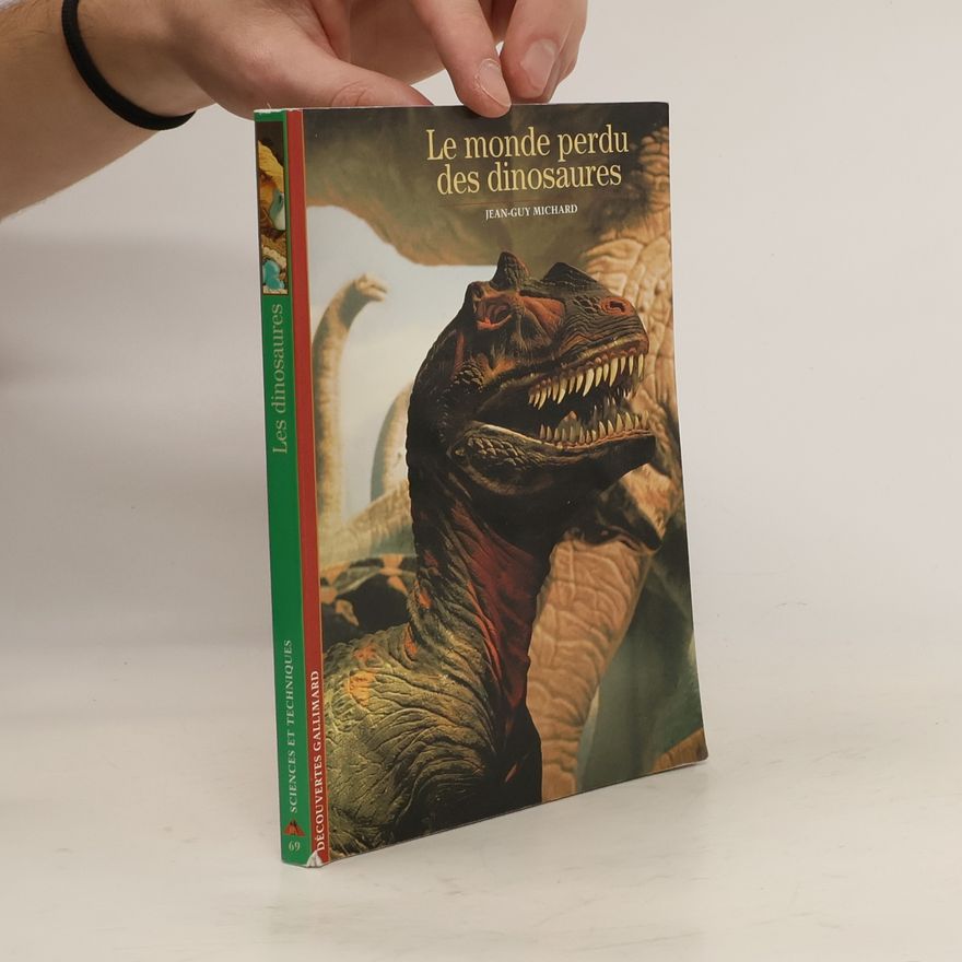 Jean Guy Michard Le Monde perdu des dinosaures