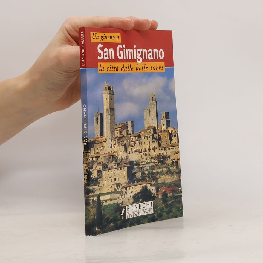 Piero Torriti Un giorno a San Gimignano. La città dalle belle torri - Edizione Italiana