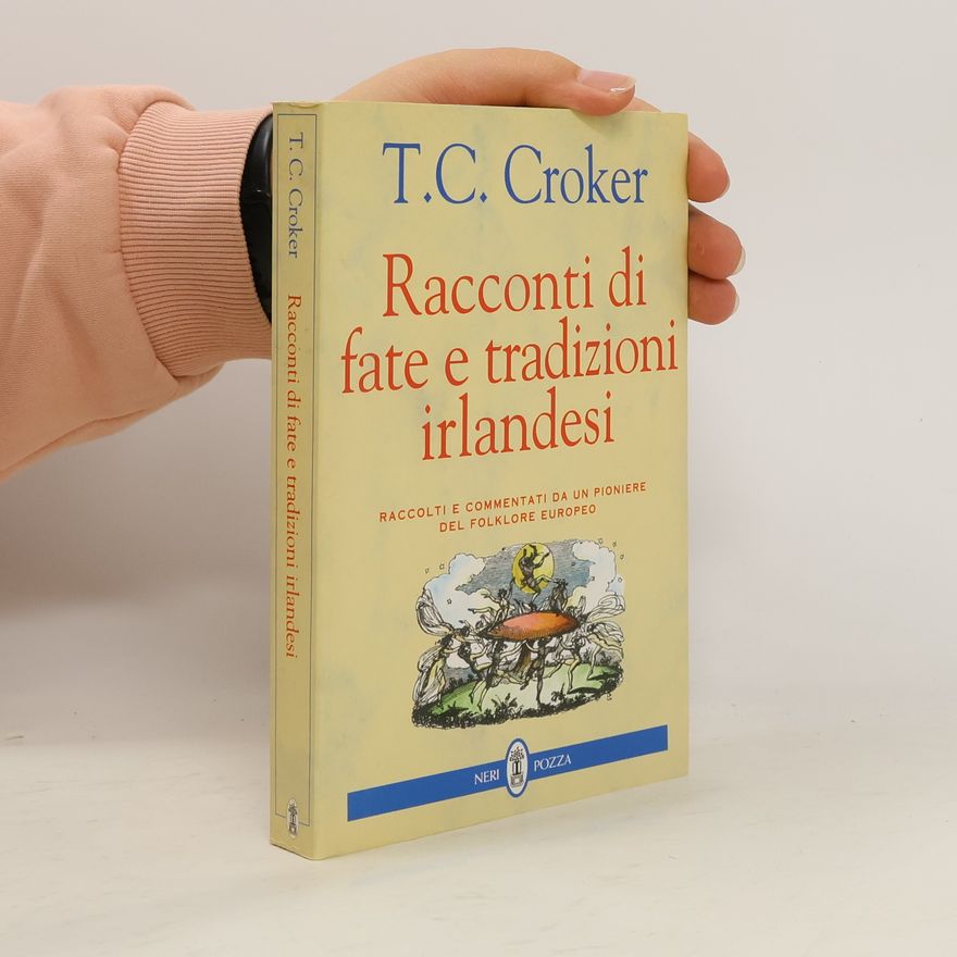Thomas Crofton Crocker Racconti di fate e tradizioni irlandesi
