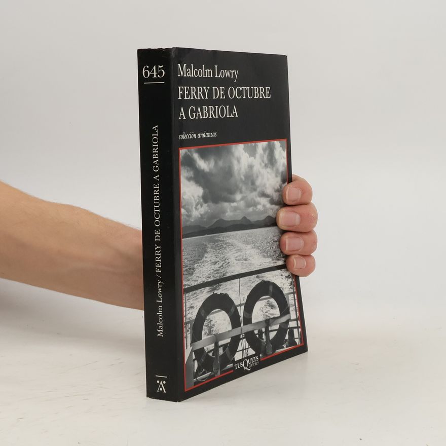 Malcolm Lowry Andanzas - 645: Ferry de octubre a Gabriola