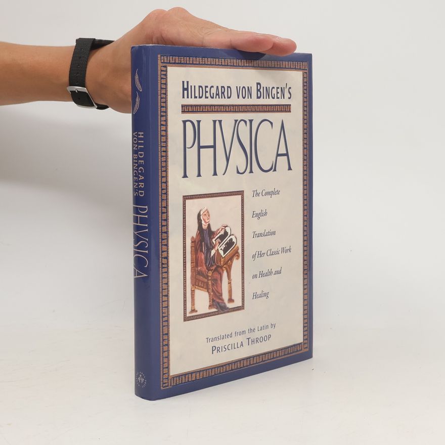 Hildegard of Bingen Hildegard Von Bingen's Physica