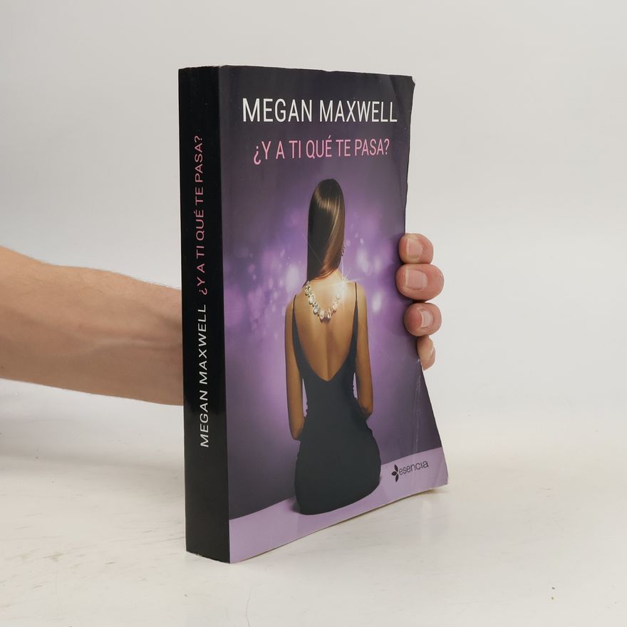 Megan Maxwell ¿Y a ti qué te pasa?