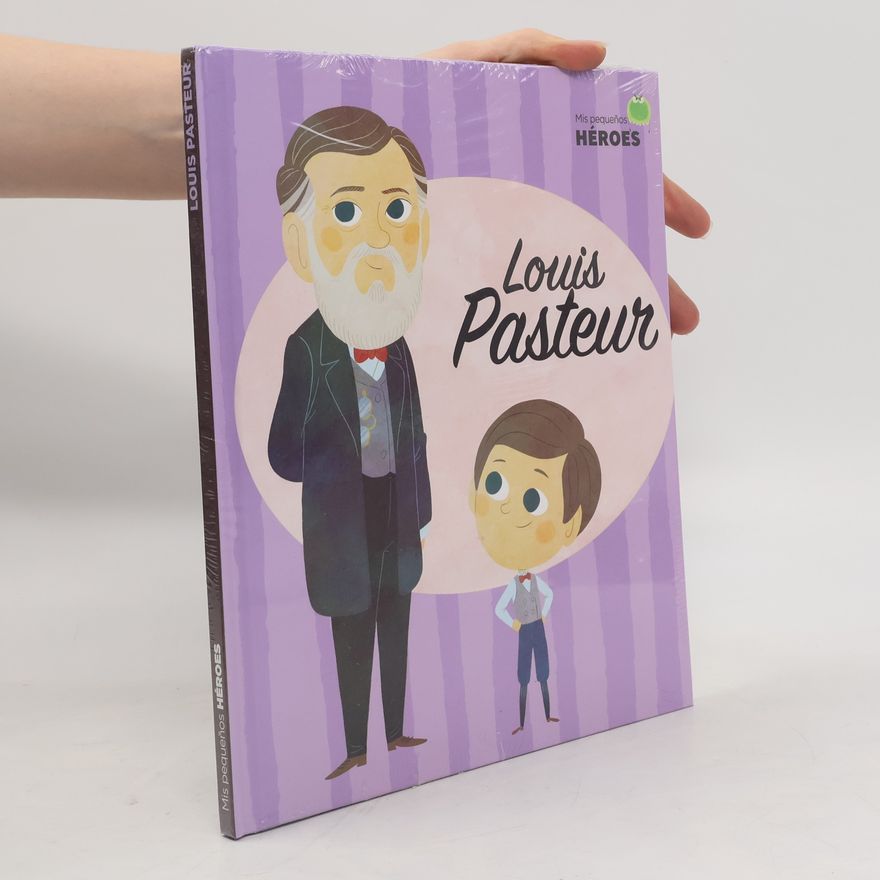 Autorenkollektiv Mis pequeños héroes 29. Louis Pasteur