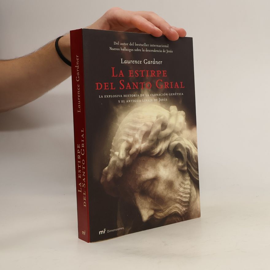 Laurence Gardner La estirpe del Santo Grial
