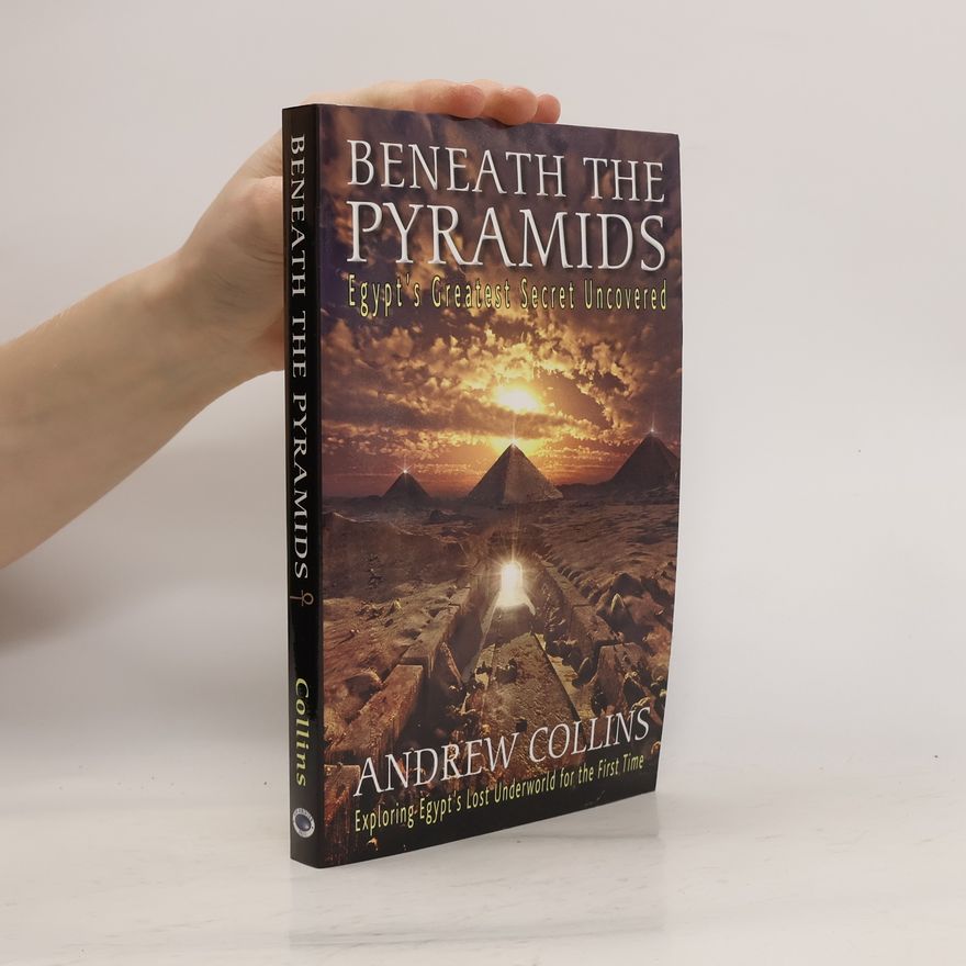 Andrew Collins Beneath the Pyramids