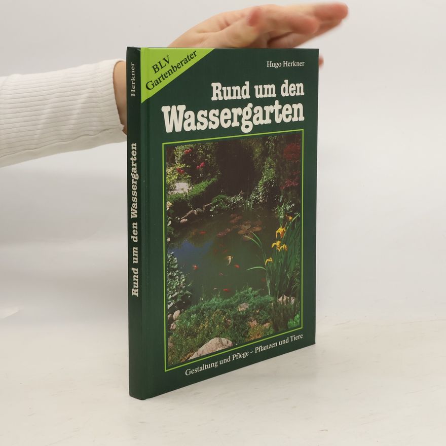 Hugo Herkner Rund um den Wassergarten
