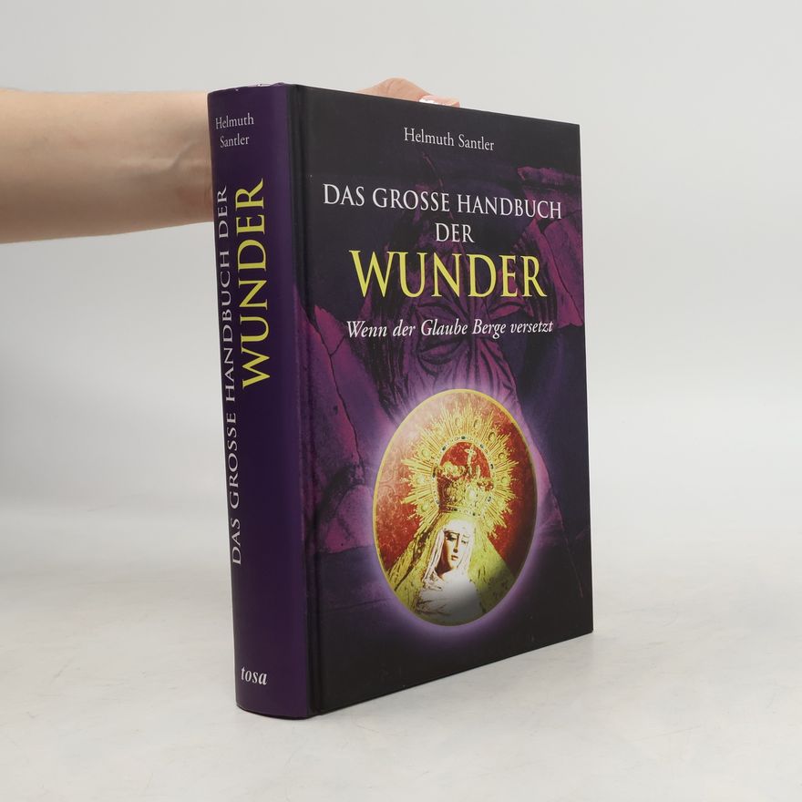 Helmuth Santler Das große Handbuch der Wunder