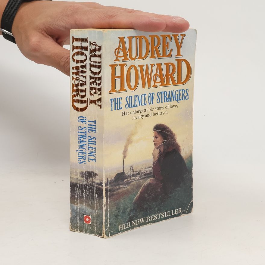 Audrey Howard The Silence of Strangers