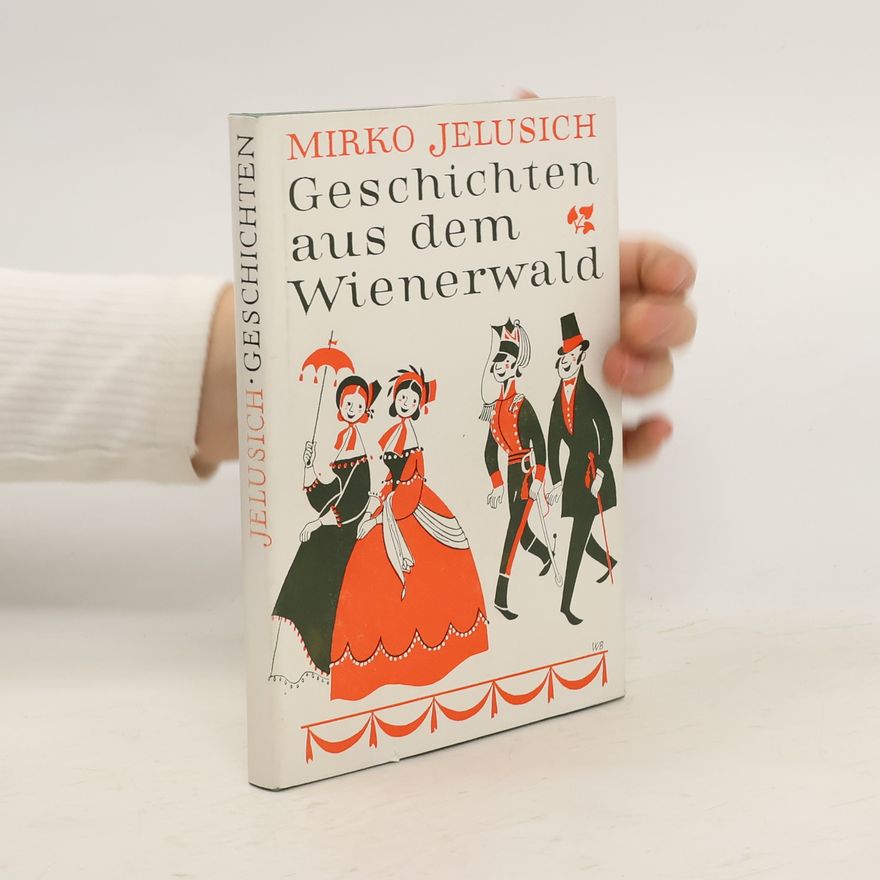 Mirko Jelusich Geschichten aus dem Wiener Wald