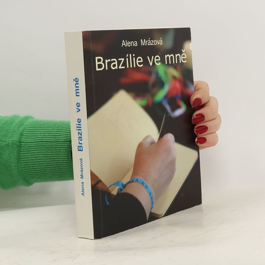 Alena Mrázová Brazílie ve mně