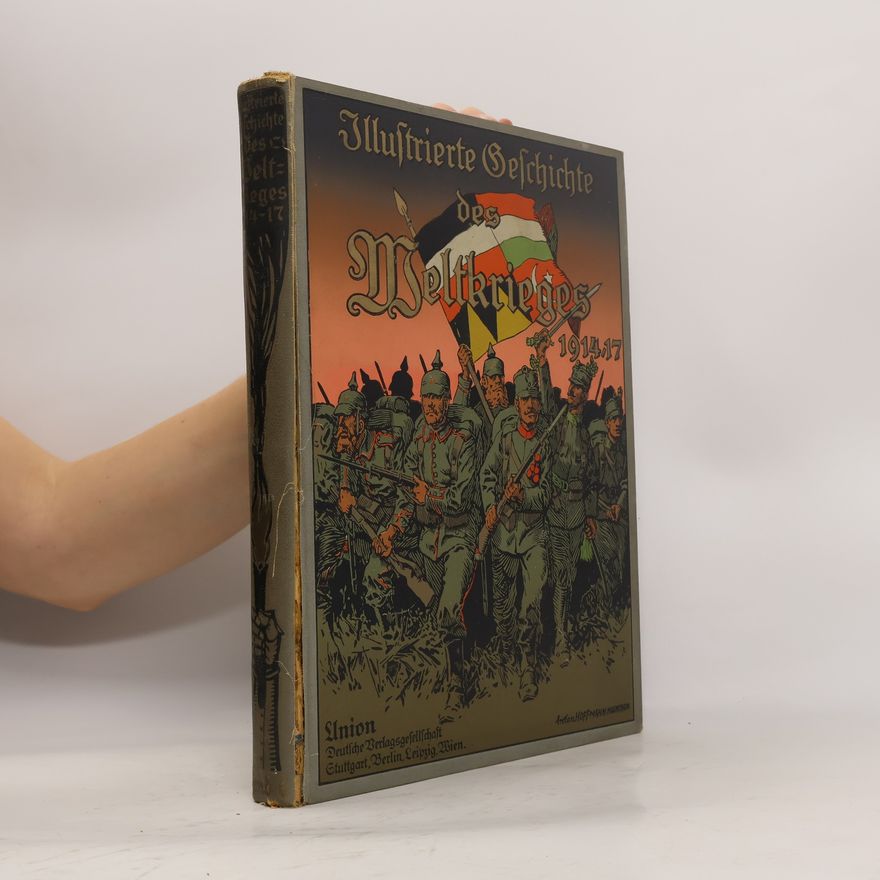 Autorenkollektiv Illustrierte Geschichte des Weltkriegs 1914-17