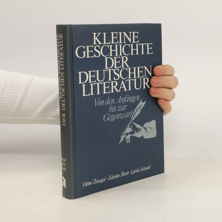Viktor Žmegač Kleine Geschichte der deutschen Literatur